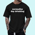 Normalize Day Drinking, Funny Drinking Shirts Men Women Unisex T-Shirt, Cotton 100%, Top Trending Fashion Hoodie, Sweatshirt