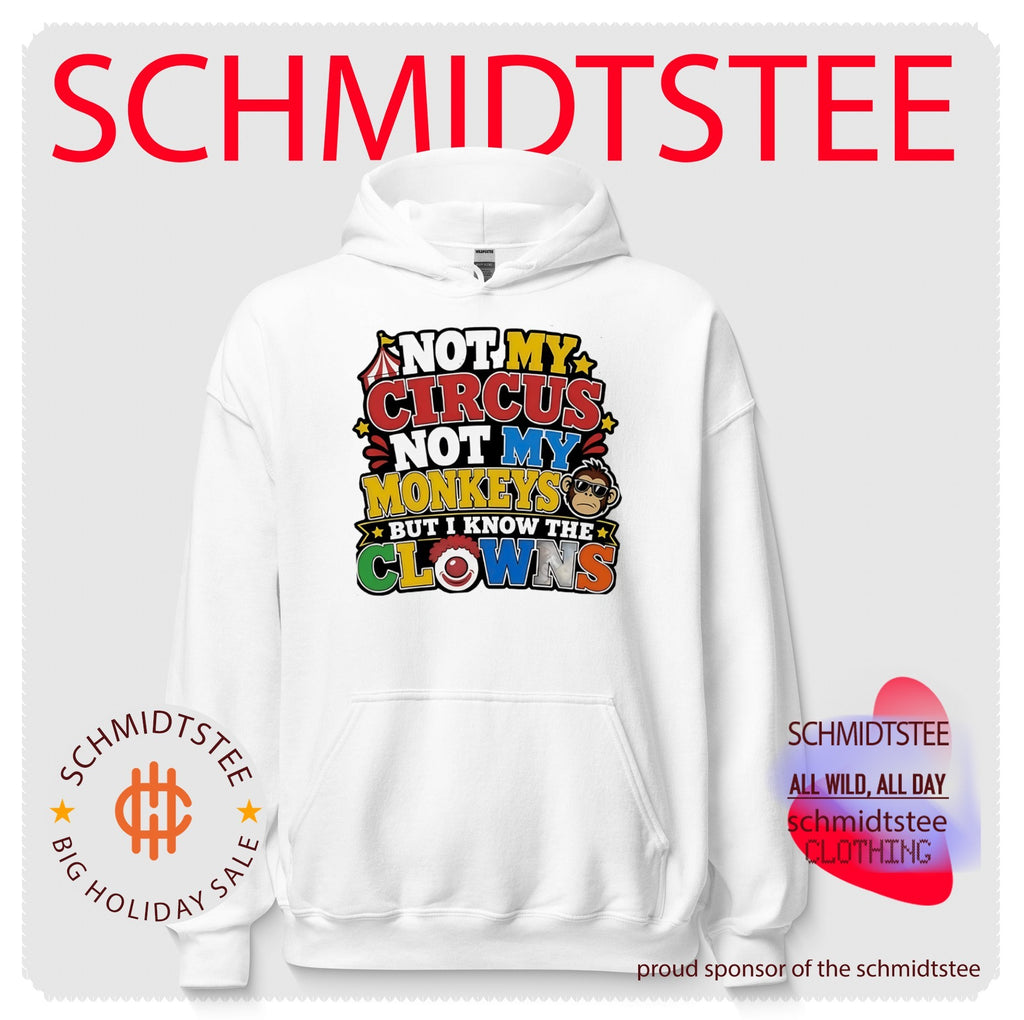 Not My Circus Not My Monkeys but I Know the Clowns shirt