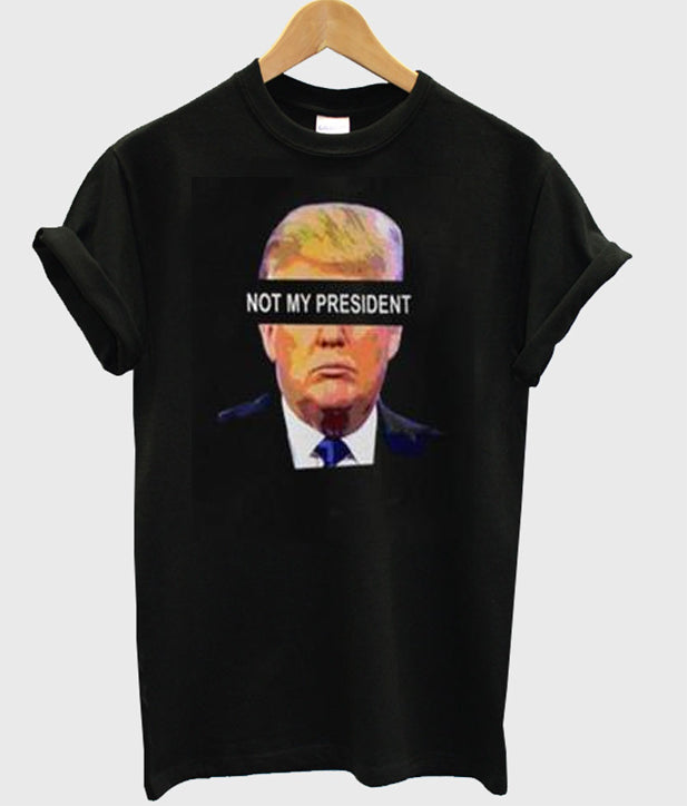 Not My President T-shirt Hoodie, Sweatshirt | PureTeeCo.com