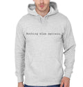 Nothing Else Matters Hoodie T-Shirts, Sweatshirt | PureTeeCo.com