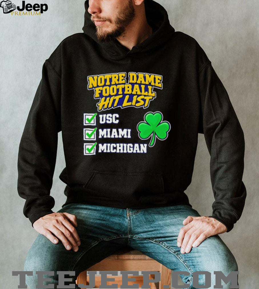 Notre Dame Football Hit List USC Miami Michigan shirt