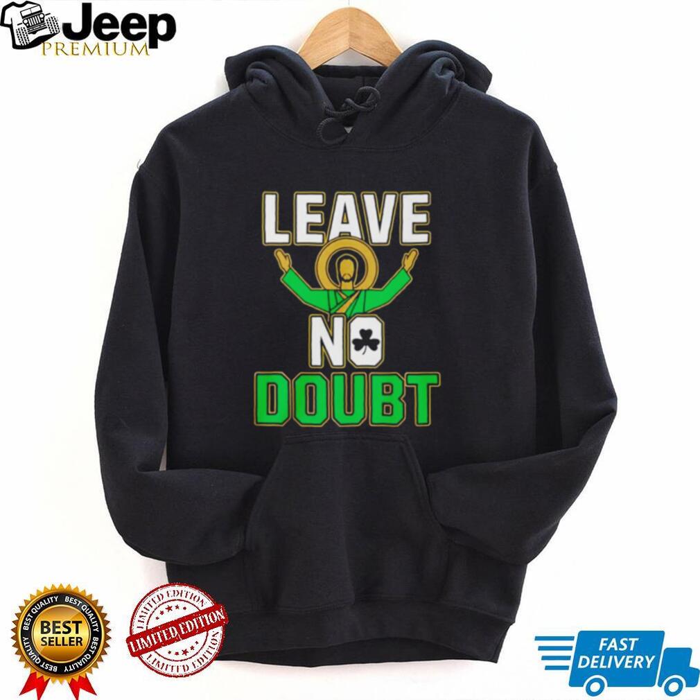 Notre Dame Leave No Doubt Shirt