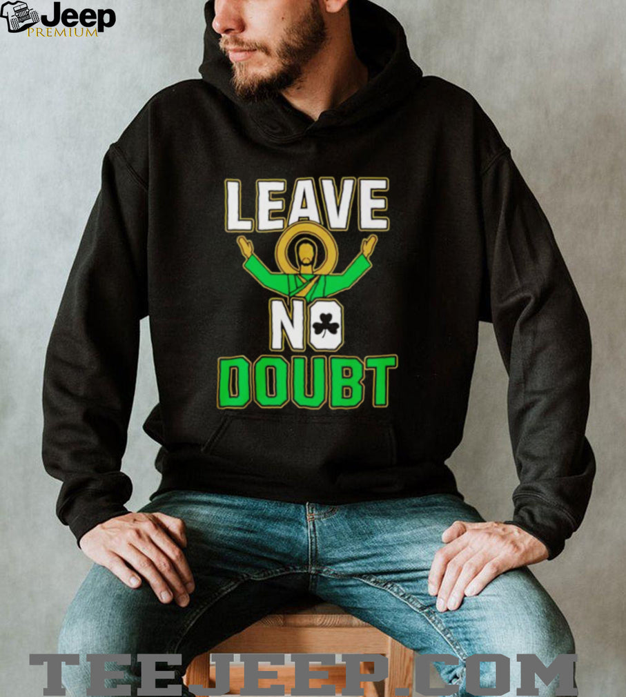 Notre Dame Leave No Doubt Shirt