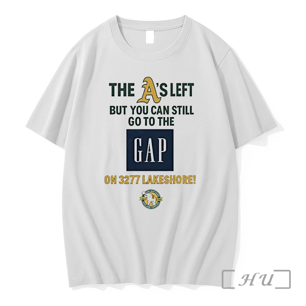 Oakland Athletics The As Left But You Can Still Go To The Gap Tshirts Sweater