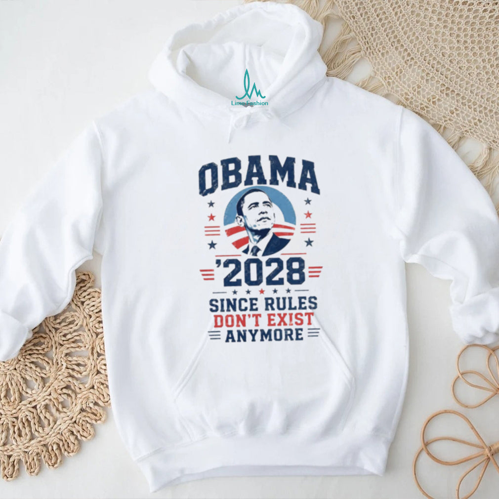 Obama 2028 Since Rules Don’t Exist Anymore shirt (1)