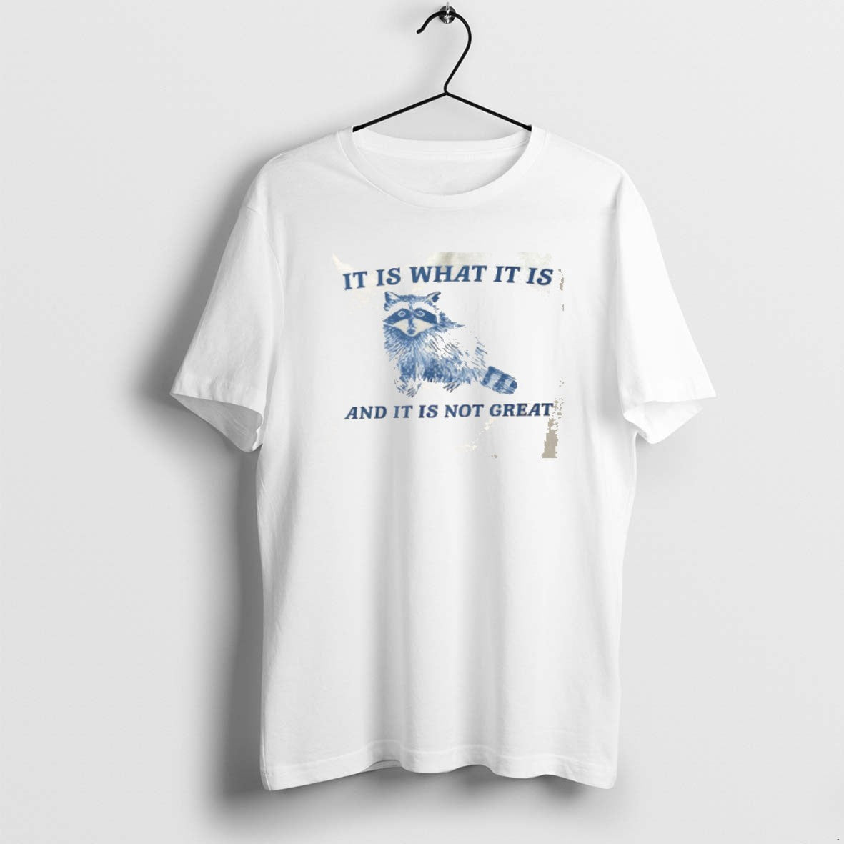 Official 0axoehdh It Is What It Is And It Is Not Great Raccoon T-Shirts, Hoodie, Sweatshirt | PureTeeCo.com