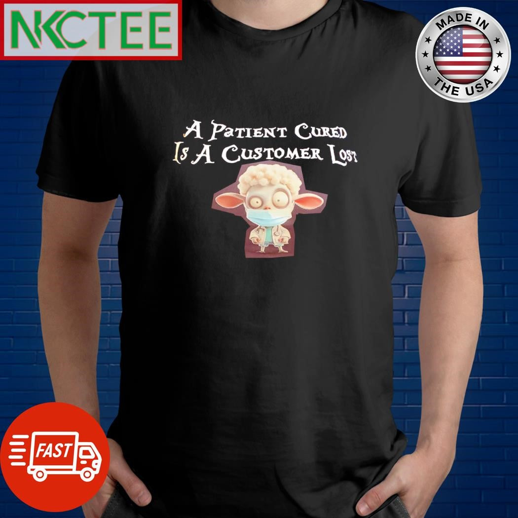 Official A patient cured is a customer lost sheep mask shirt