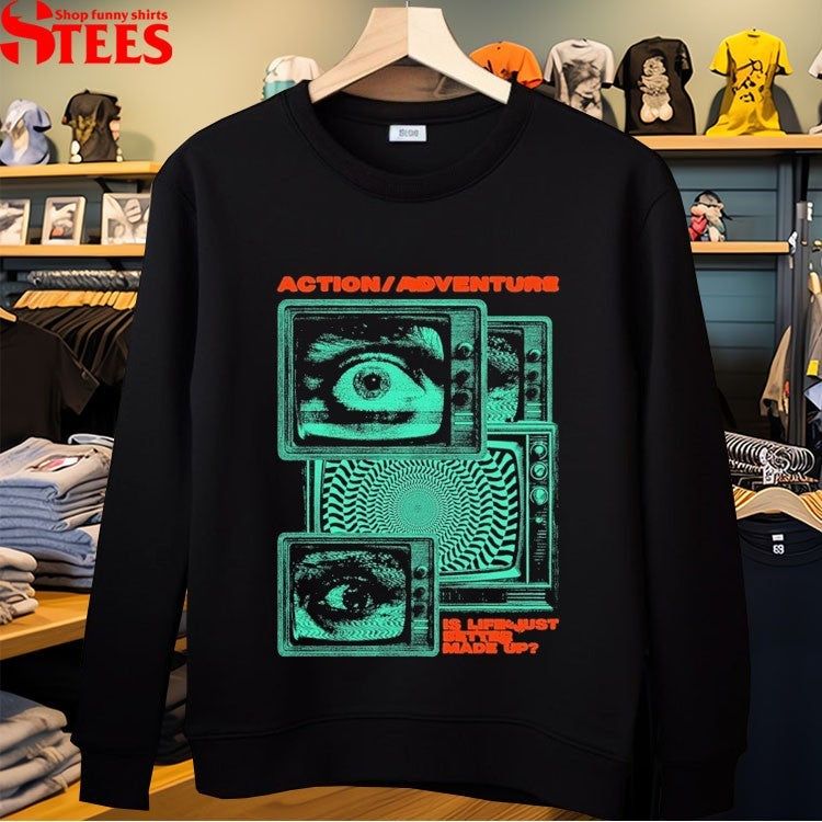 Action Adventure Is Life Just Better Made Up Tv Static T-Shirt