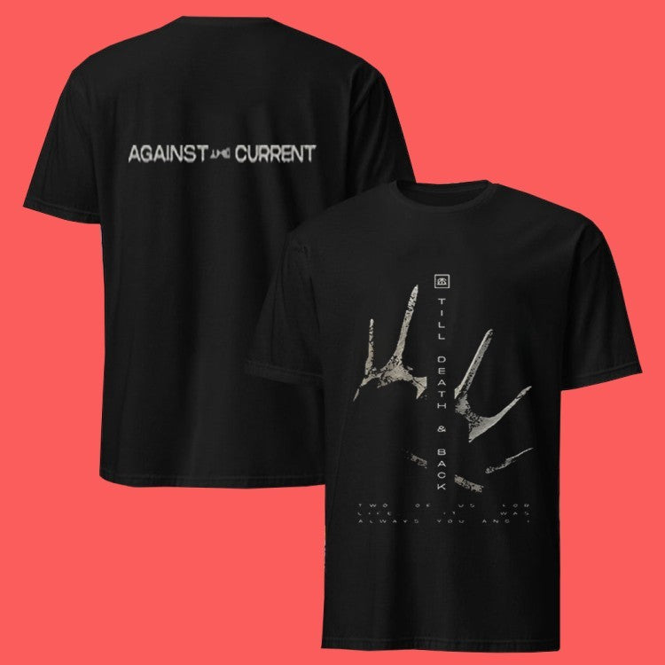 Against The Current Till Death And Back Split Crown T-Shirts