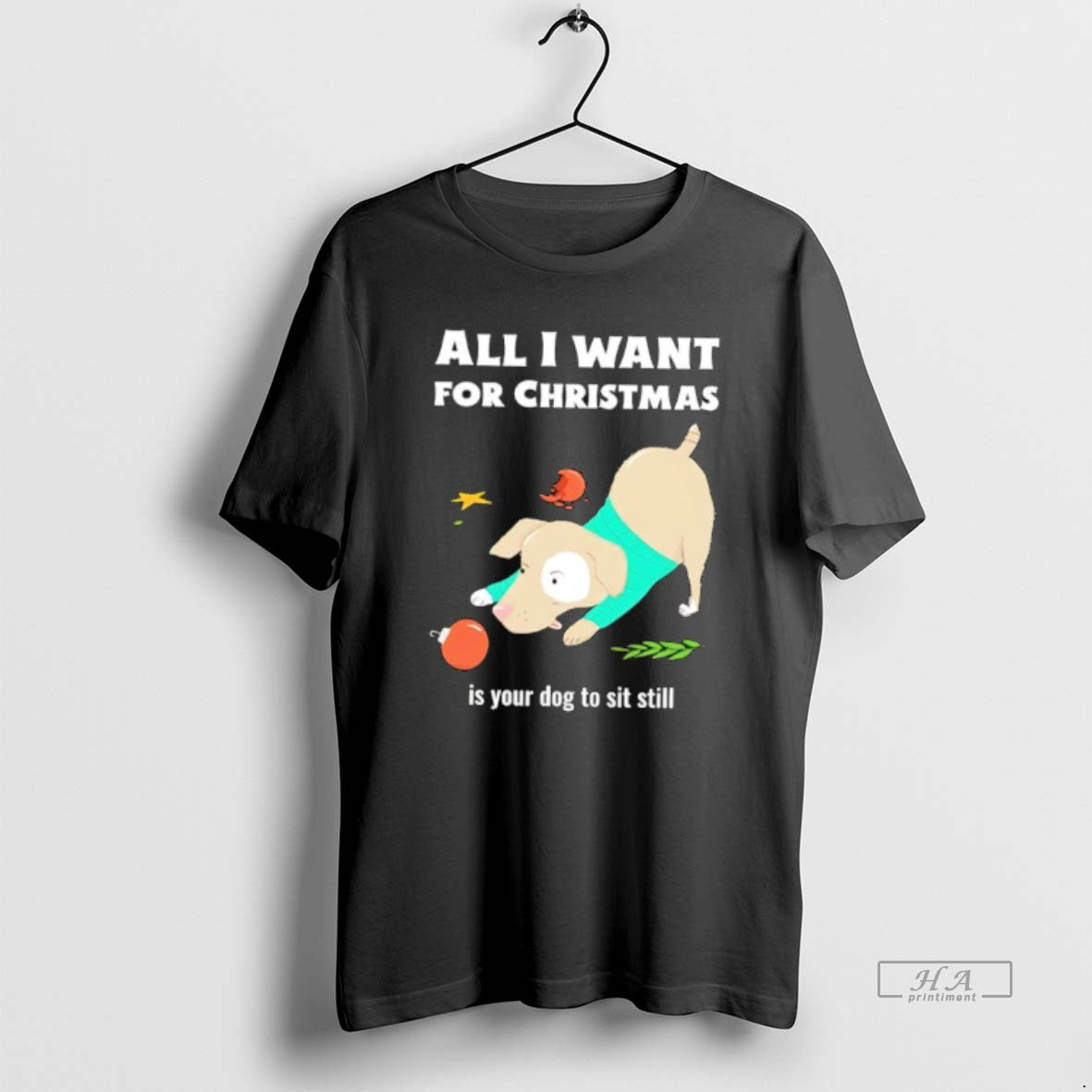Official All I Want For Christmas Is Your Dog To Sit Still T-Shirts, Hoodie, Sweatshirt | PureTeeCo.com