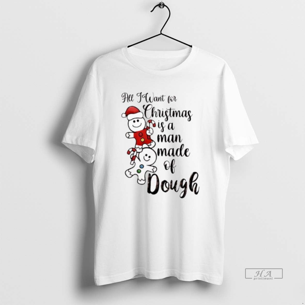 Official All I Want For Christmas Is A Man Made Of Dough T-Shirts, Hoodie, Sweatshirt | PureTeeCo.com
