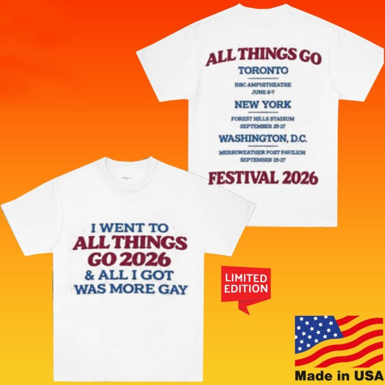 All Things Go Nyc Festival 2026 All I Got More Gay Ringer T-Shirts