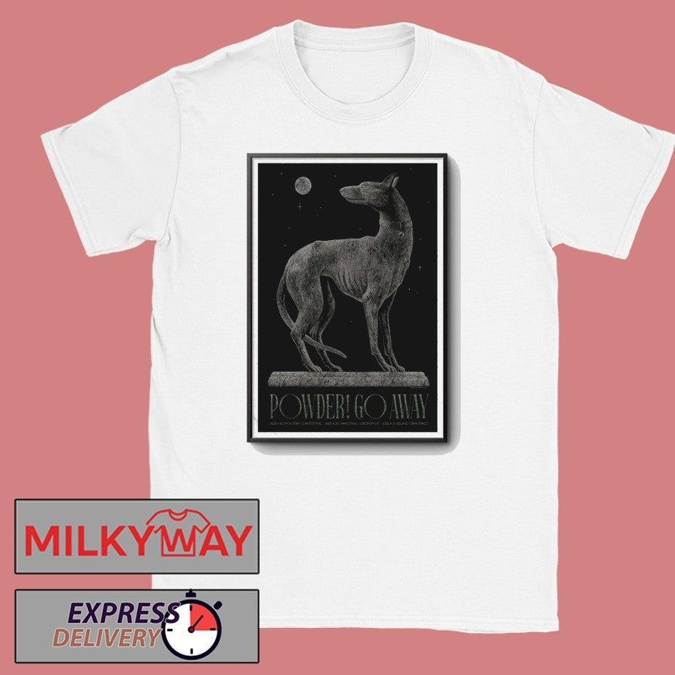 Apr 18-21 2026 Powder! Go Away Tour Poster shirt