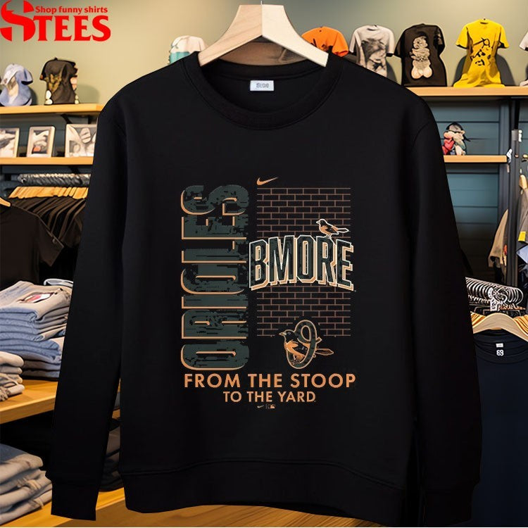 Baltimore Orioles From The Stoop To The Yard T-Shirts