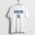 Official Barcelona My Happy Place T-Shirts, Hoodie, Sweatshirt | PureTeeCo.com