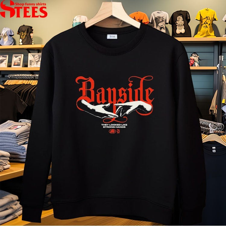 Bayside They Looked Like Strong Hands T-shirts