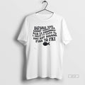 Official Before You Gossip About Me Rub Ya Coooooch And Sniff Ya Hand Sis You T-Shirts, Hoodie, Sweatshirt | PureTeeCo.com