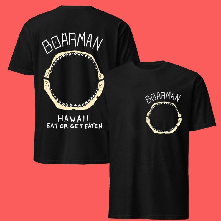 Boarman Hawaii Eat Or Be Eaten T-Shirts