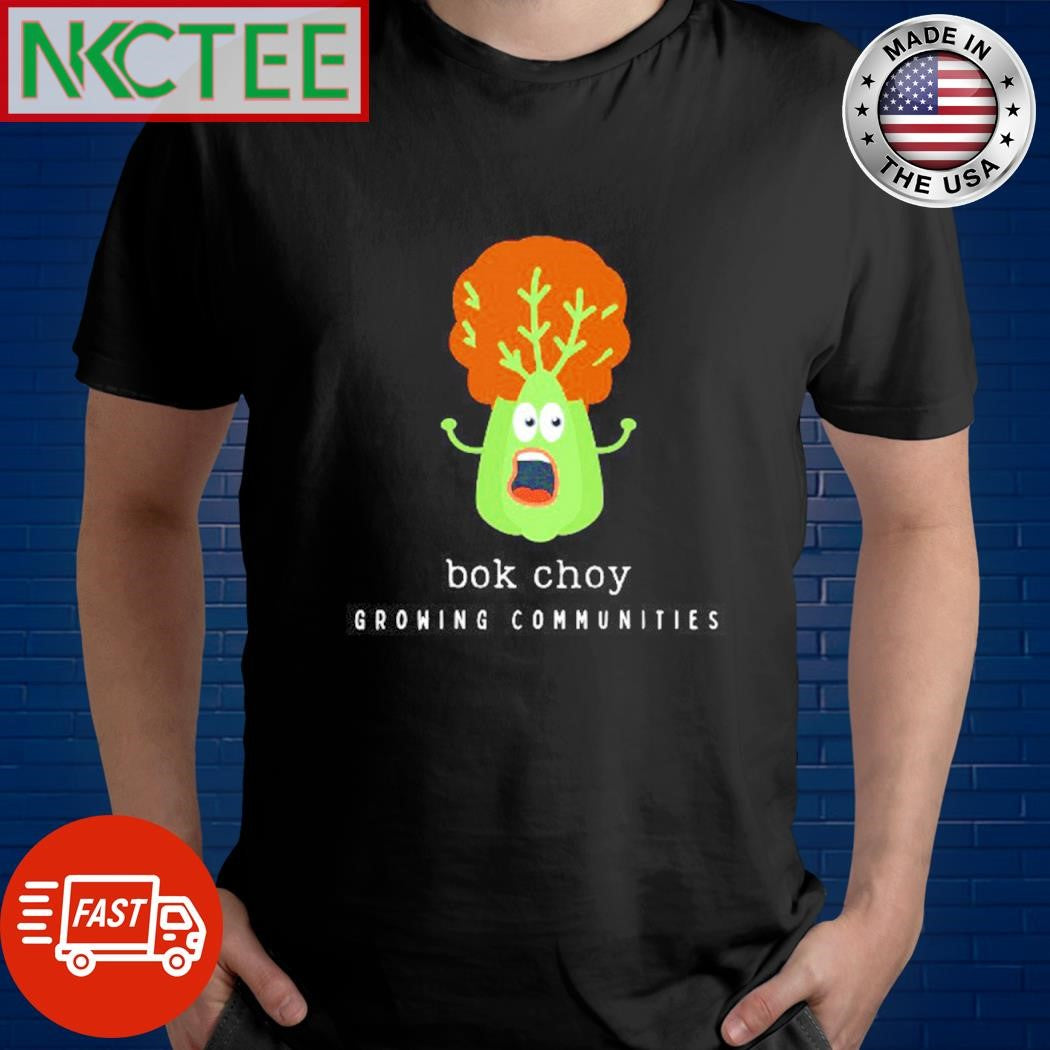 Official Bok Choy growing communities shirt