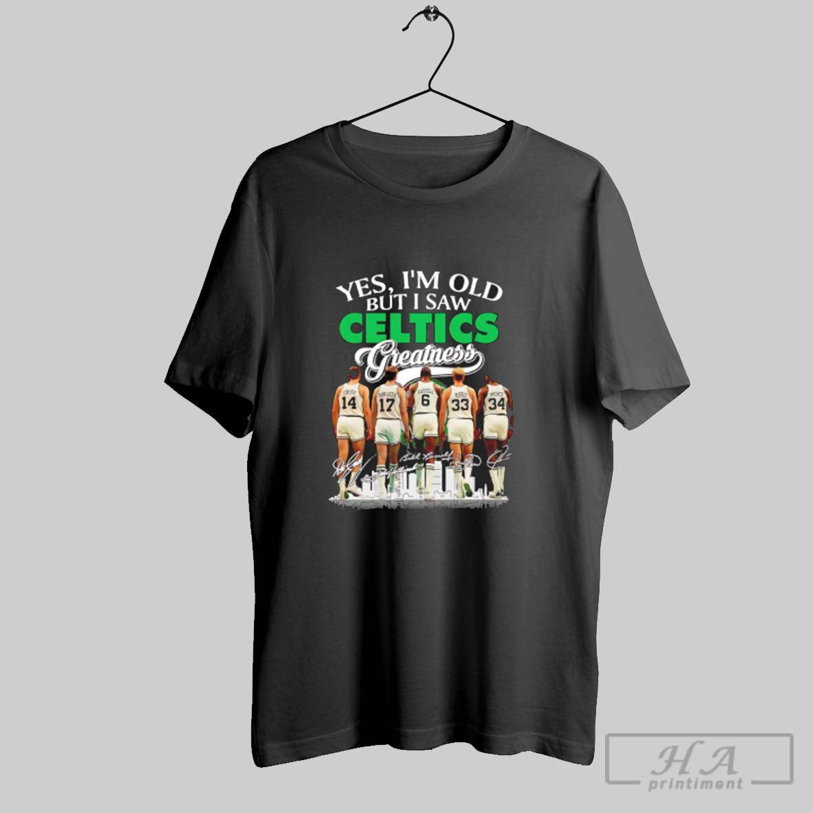 Official Boston Celtics Yes Im Old But I Saw Celtics Greatness Legendary Basketball Player Signature