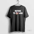Official Carter Booth Refuse To Fuck Lose T-Shirts, Hoodie, Sweatshirt | PureTeeCo.com