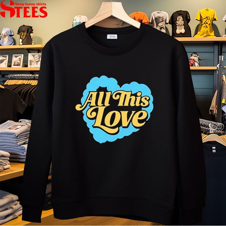 Cat Burns All This Love How To Be Human Heart T-shirts