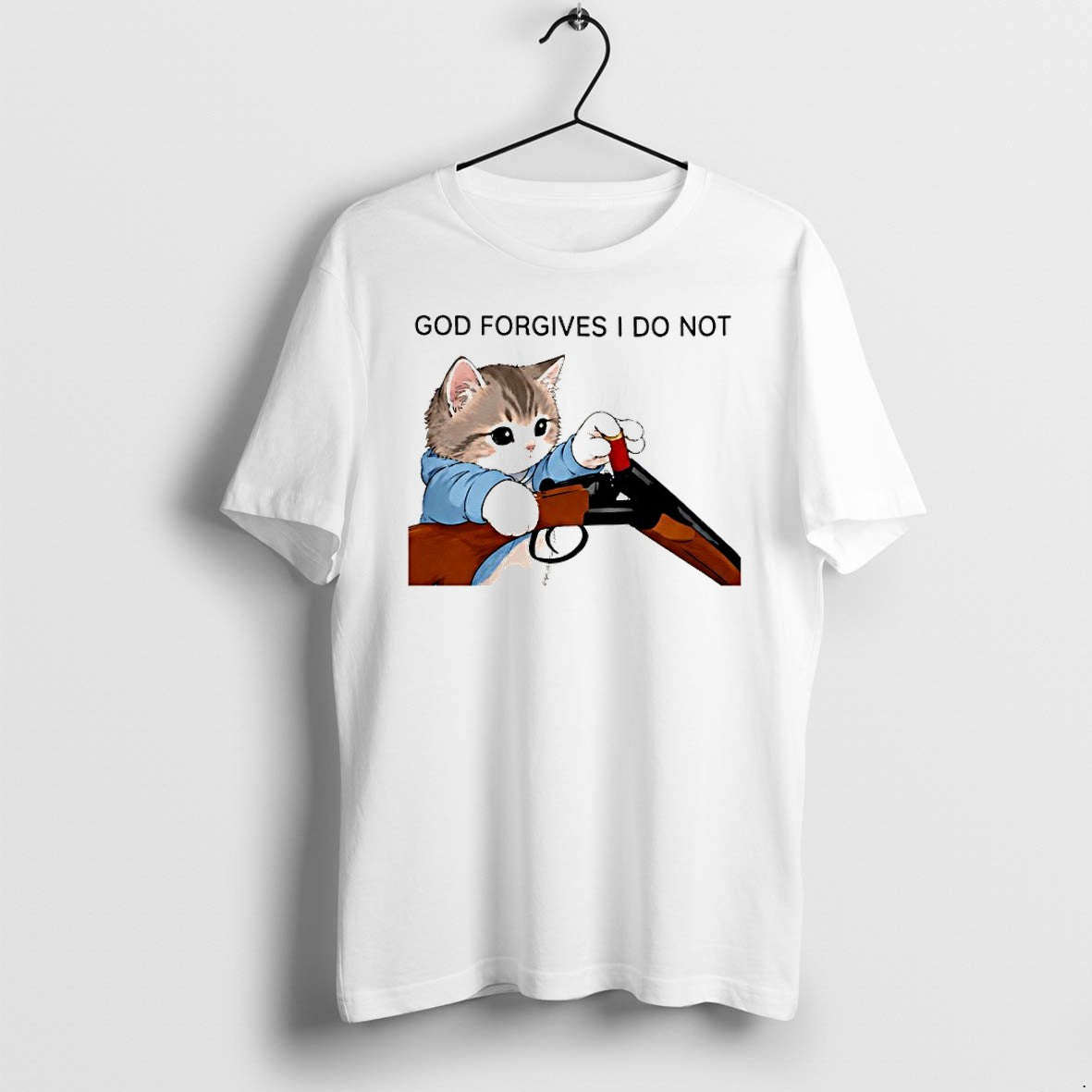 Official Cat Gun God Forgives I Do Not Funny T Shirts Jpg