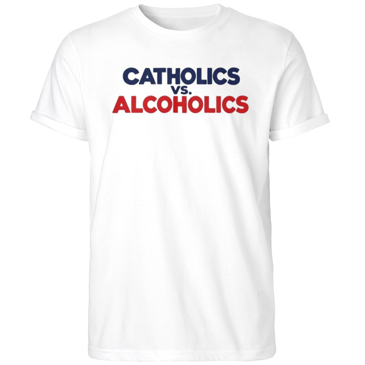 Catholics Vs Alcoholic Notre Dame Wisconsin Shirt