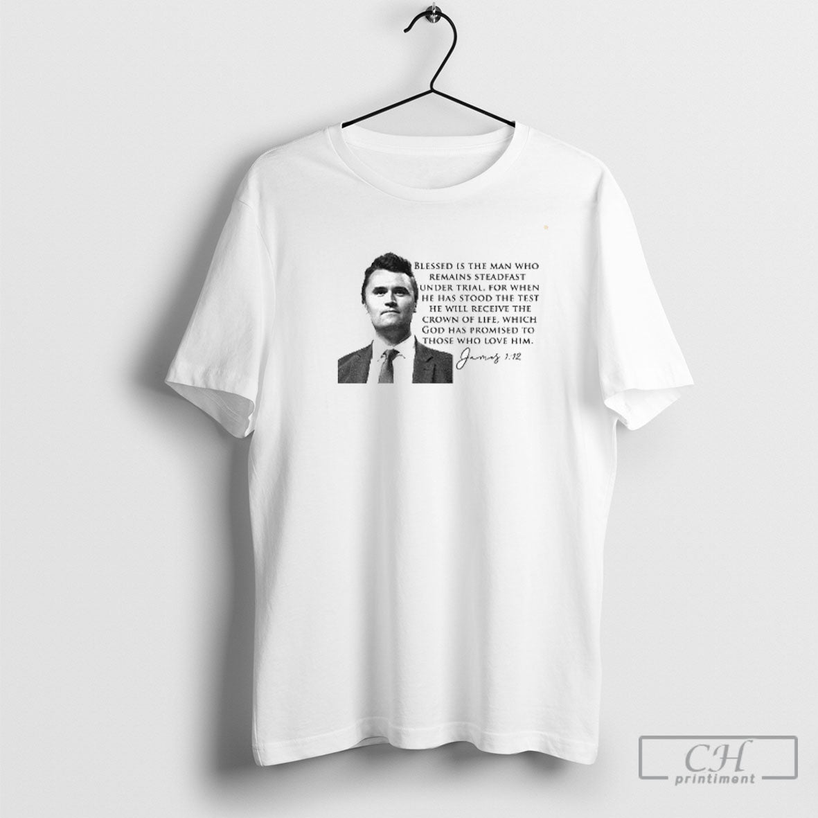 Official Charlie Kirk Biblical Verse James 1 12 Blesses Is The Man Who Remains Steadfast