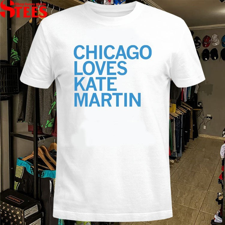 Chicago Sky Loves Kate Martin T-shirts