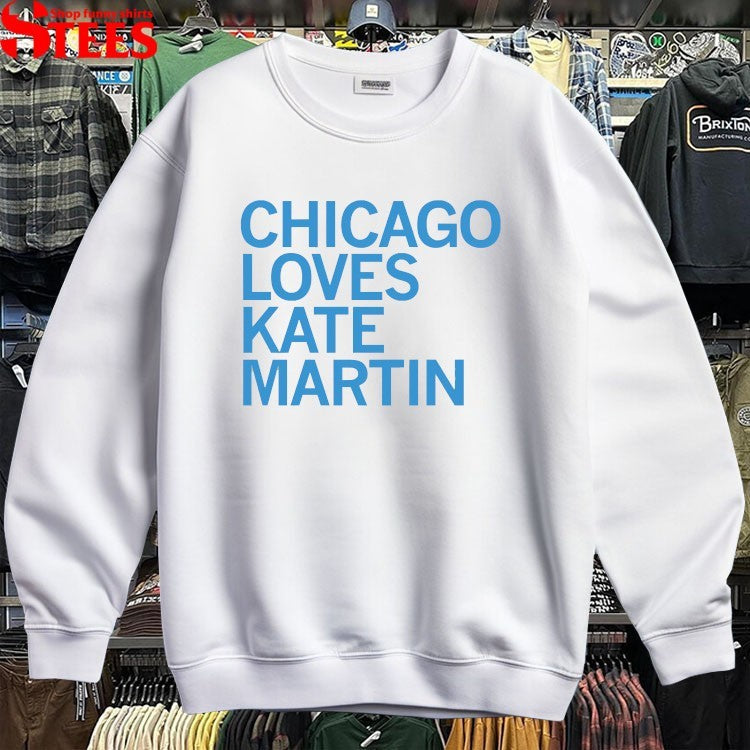 Chicago Sky Loves Kate Martin T-shirts