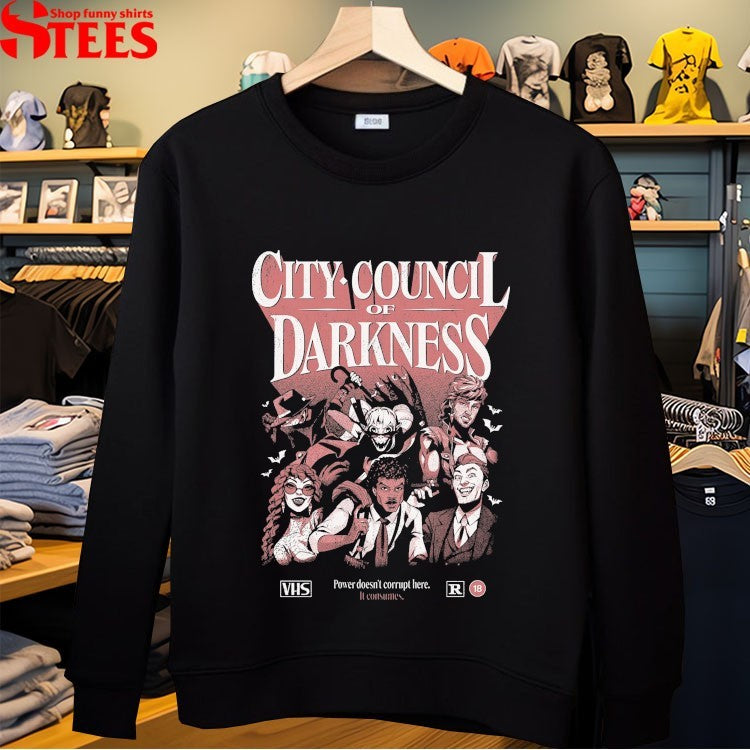 City Council Of Darkness Power Doesn’t Corrupt Here It Consumes VHS T-Shirts