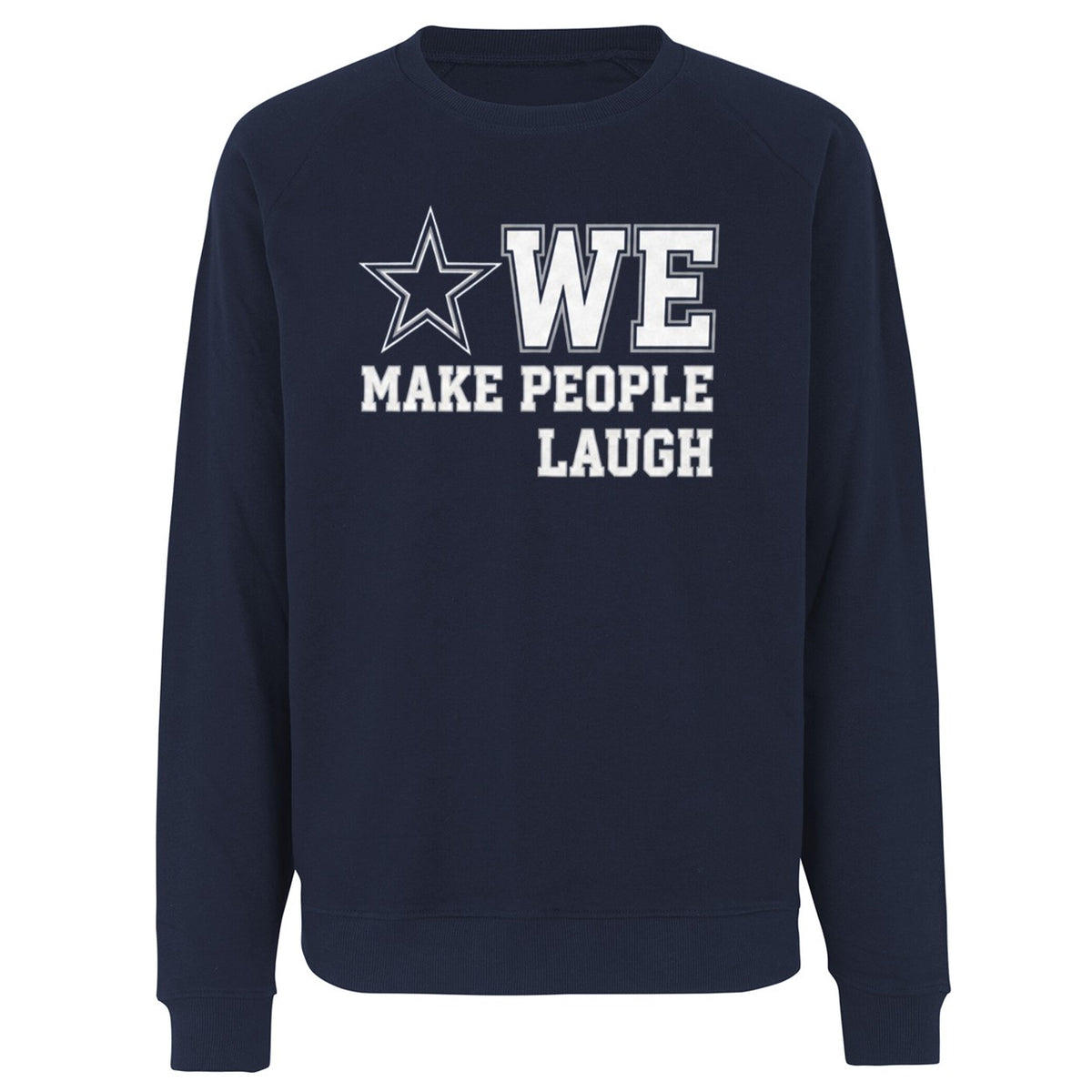 Cowboys We Make People Laugh Shirt