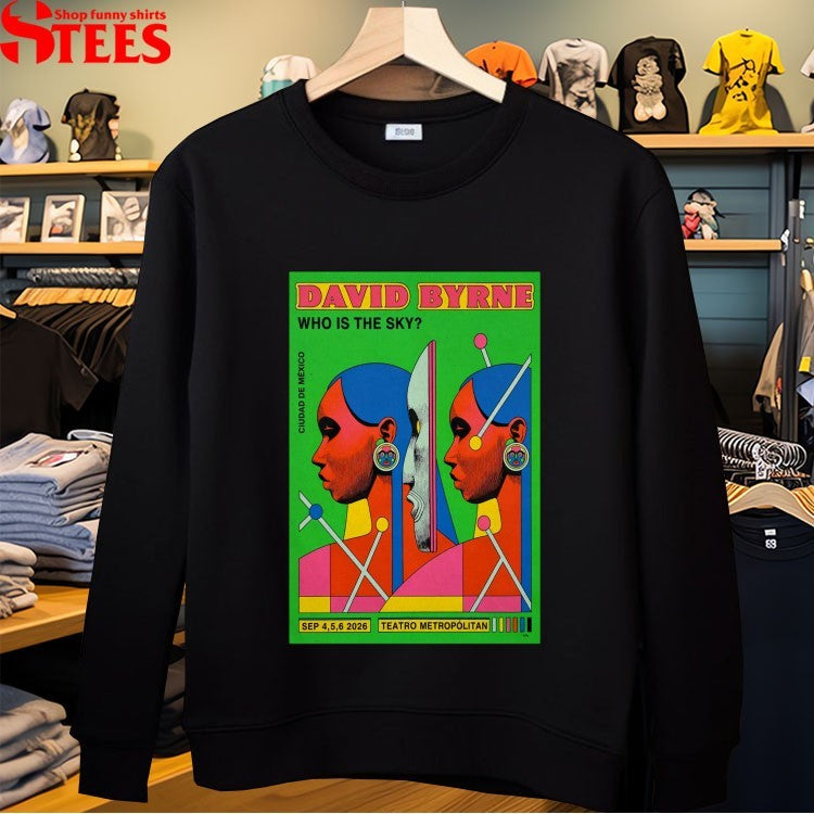 David Byrne Who Is The Sky Mexico Event Sept 4 5 6 2026 T-Shirt