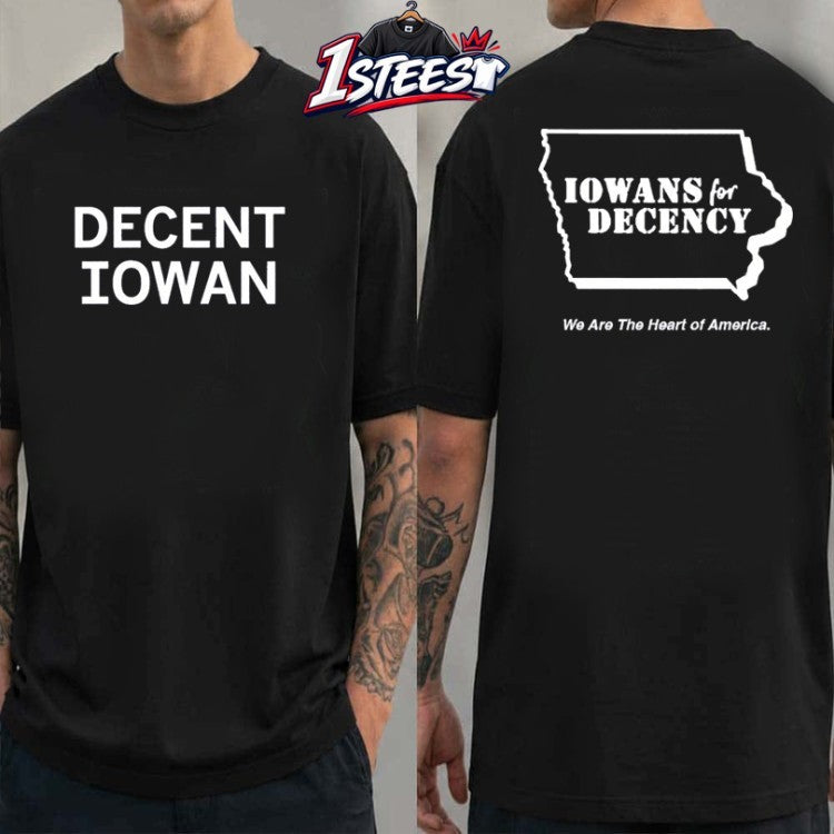 Decent Iowans For Decency We Are The Heart Of America T-shirts