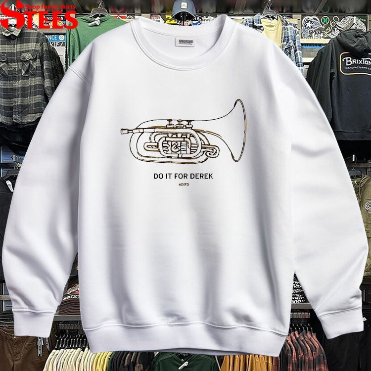 Do It For Derek Trumpet T-shirts