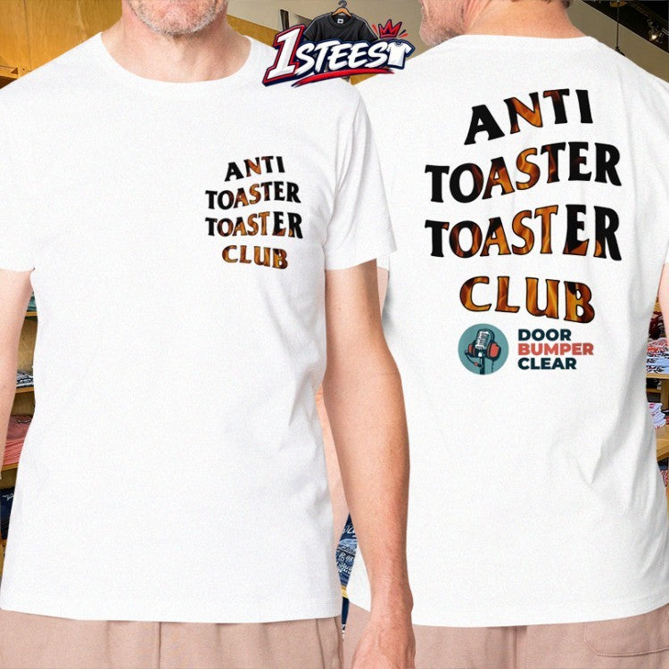Door Bumper Clear Anti Toaster Toaster Club T-shirts