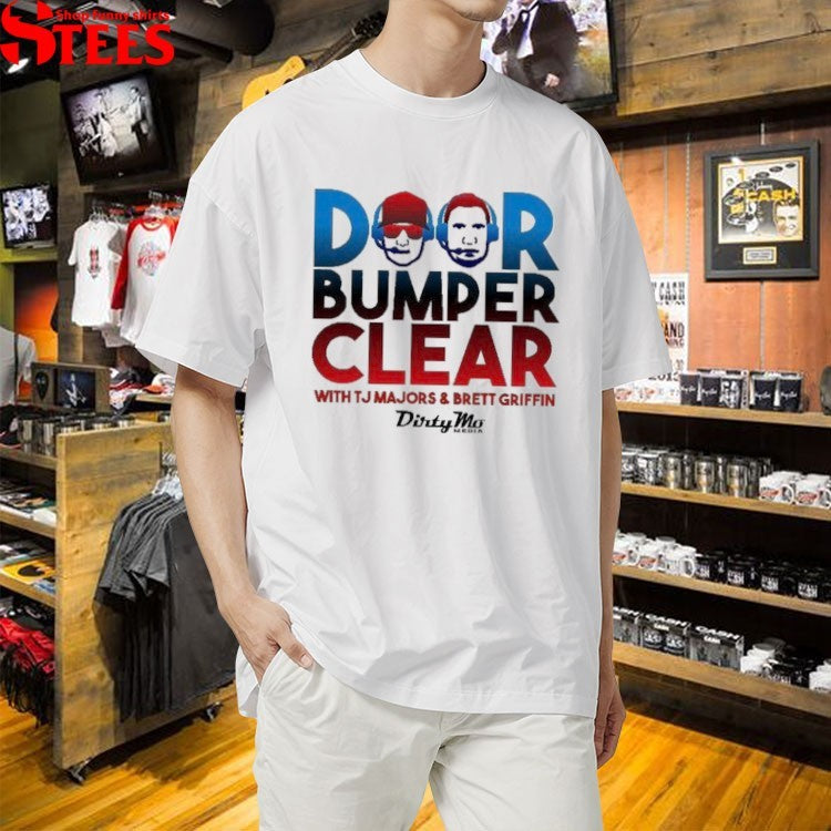 Door Bumper Clear With Tj Majors And Brett Griffin T-shirts