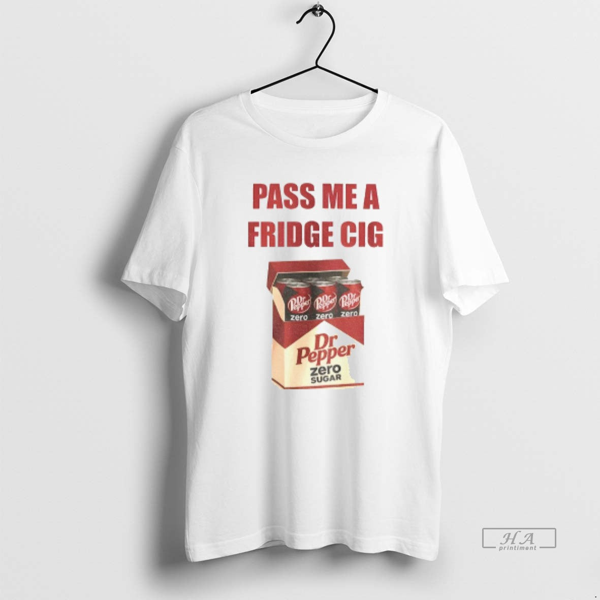 Official Dr Pepper Zero Addict Caffeine Pass Me A Fridge Cig T-Shirts, Hoodie, Sweatshirt | PureTeeCo.com