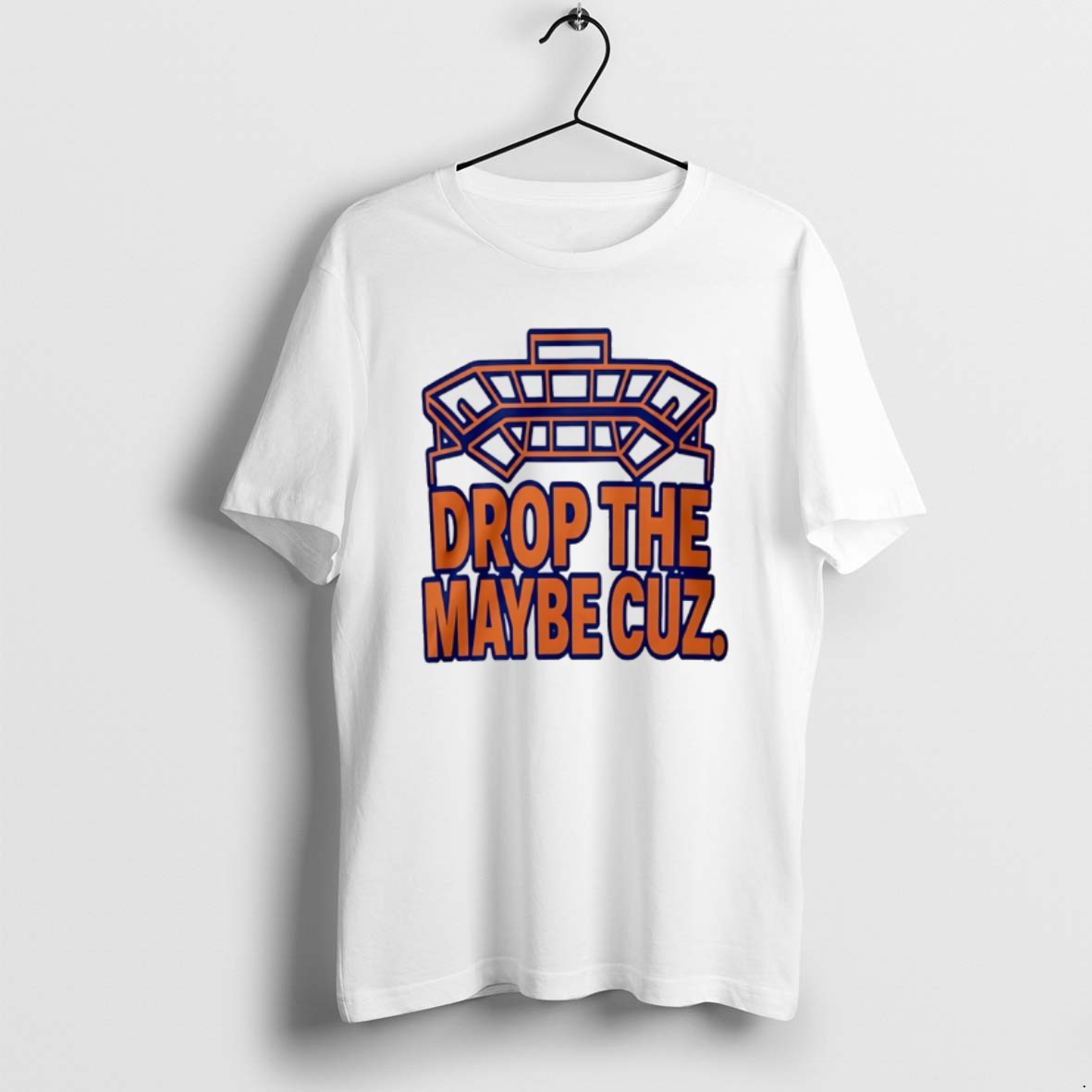 Official Drop The Maybe Cuz T-Shirts, Hoodie, Sweatshirt | PureTeeCo.com