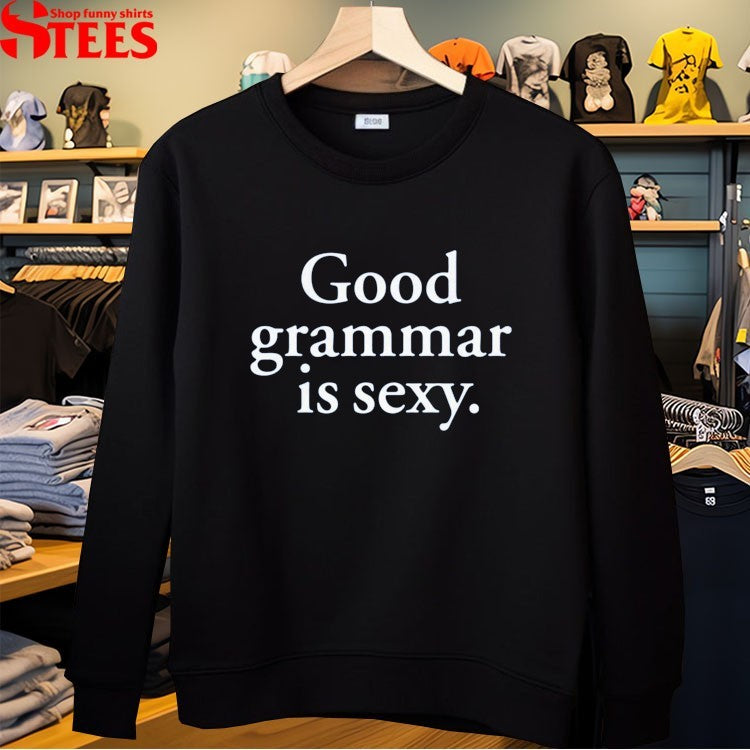 Dua Lipa Wearing Good Grammar Is Sexy T-shirts