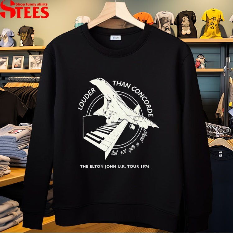 Elton John Louder Than Concorde Uk Tour 1976 But Not Quite As Pretty T-shirts