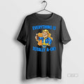 Official Everything Is Totally Ok T-Shirts, Hoodie, Sweatshirt | PureTeeCo.com