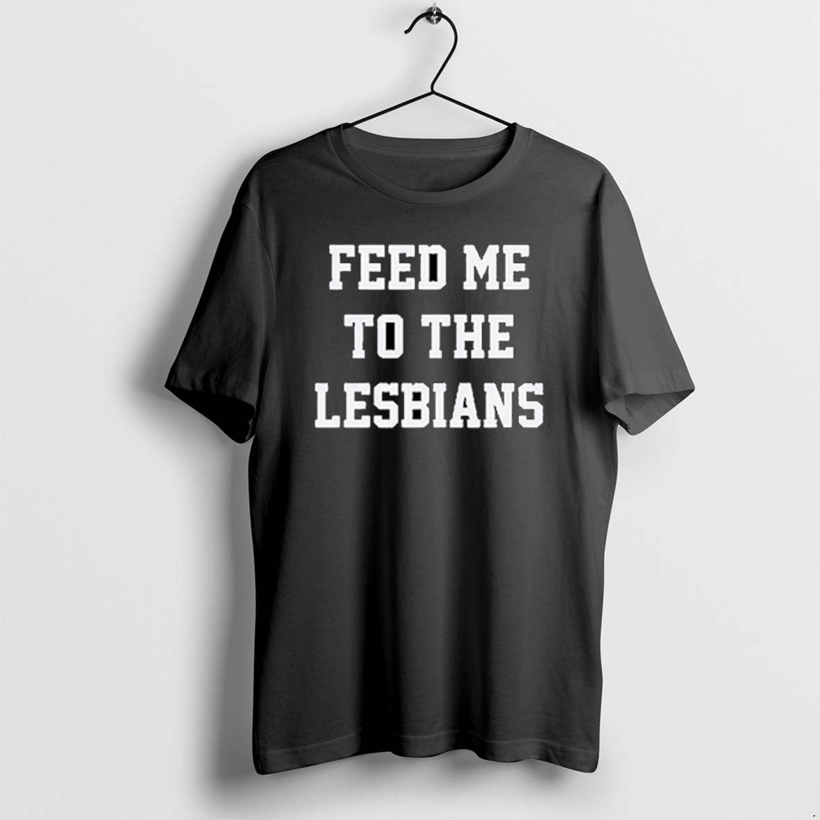 Official Feed Me To The Lesbians T-Shirts, Hoodie, Sweatshirt | PureTeeCo.com