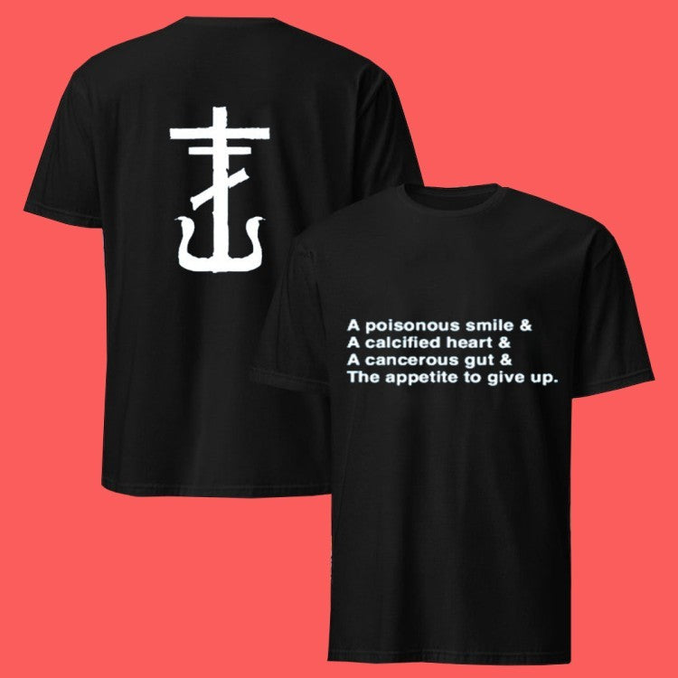 Frank Iero A Poisonous Smile & A Calcified Heart & A Cancerous Gut & The Appetite To Give Up Lyrics T-Shirts