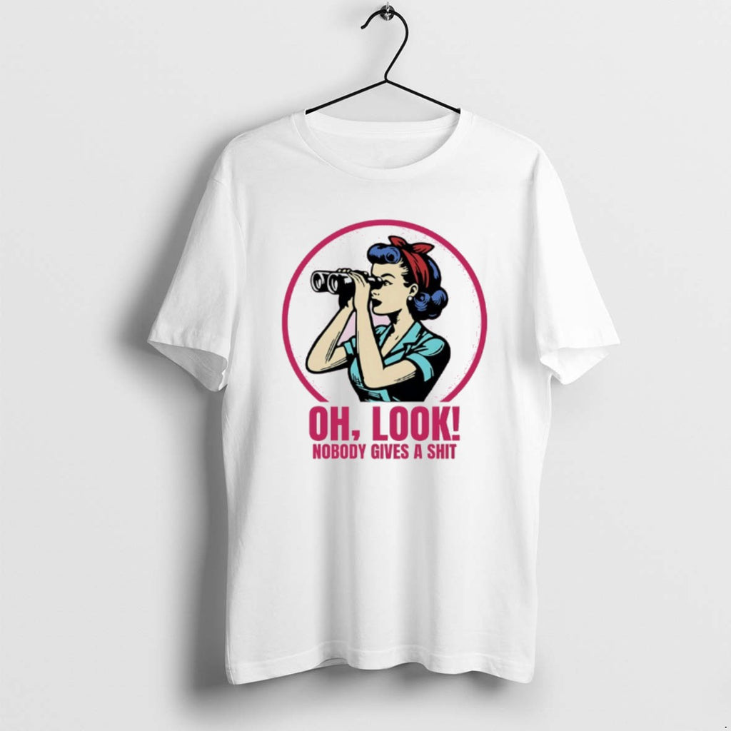 Official Girl Oh Look Nobody Gives A Shit T-Shirts, Hoodie, Sweatshirt | PureTeeCo.com