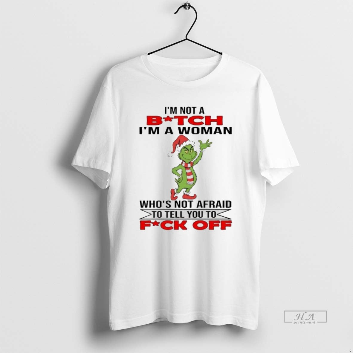 Official Grinch Im Not A Bitch Im A Woman Whos Not Afraid To Tell You T-Shirts, Hoodie, Sweatshirt | PureTeeCo.com