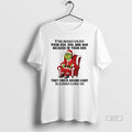 Official Grinch Santa Claus Yall Better Enjoy Your 20s 30s And 40s Because In Your T-Shirts, Hoodie, Sweatshirt
