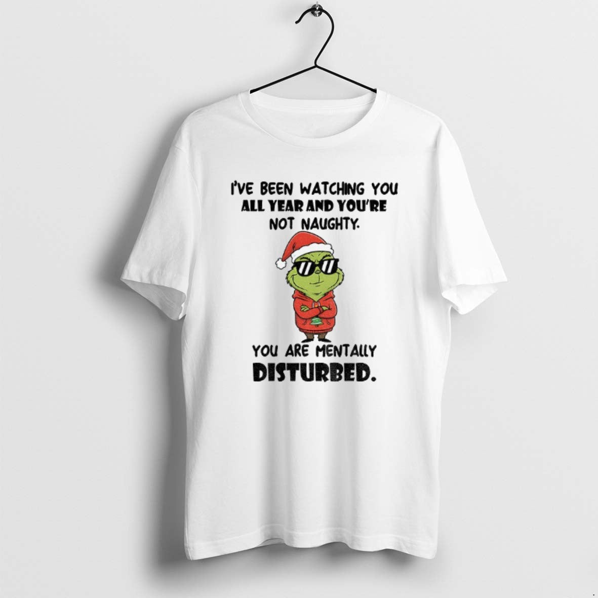 Official Grinch Santa Ive Been Watching You All Year And Youre Not Naughty You Are T-Shirts, Hoodie, Sweatshirt