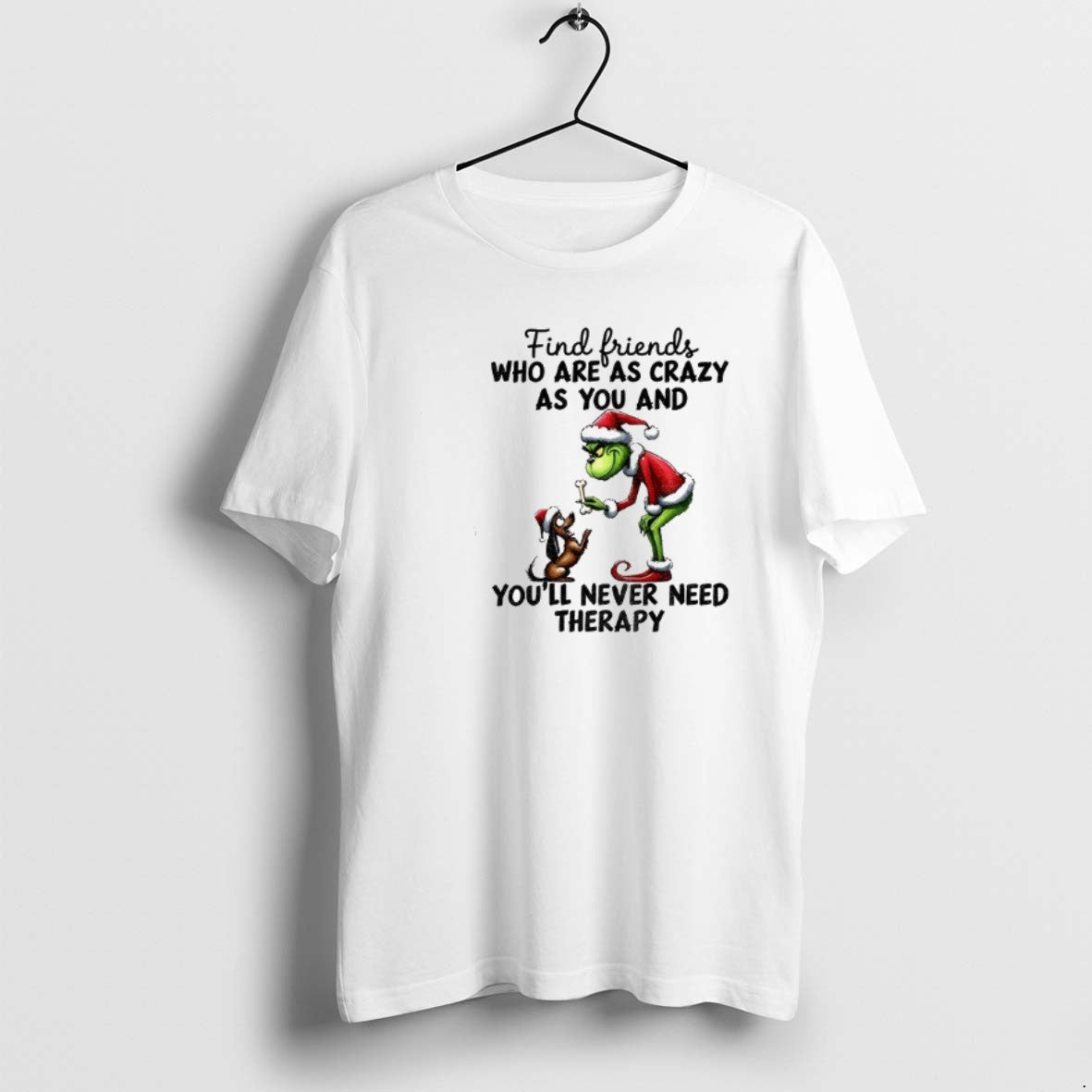 Official Grinch Santa Find Friends Who Are As Crazy As You And Youll Never Need T-Shirts, Hoodie, Sweatshirt | PureTeeCo.com